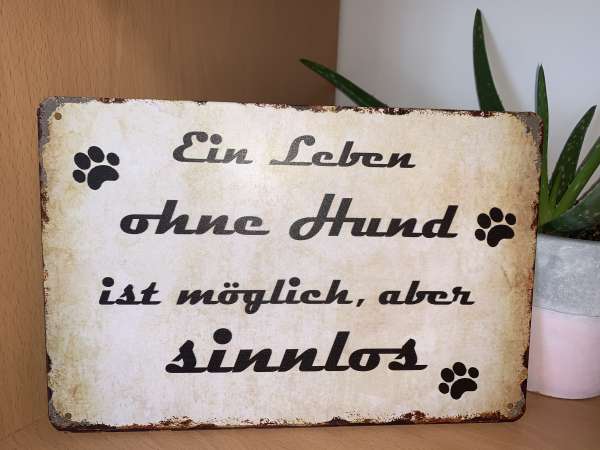 Tierschild - Ein Leben ohne Hund...